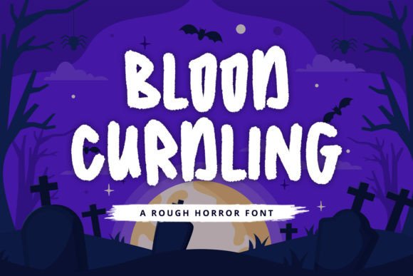 Blood Curdling Font: A Playful Horror Typeface for Makers