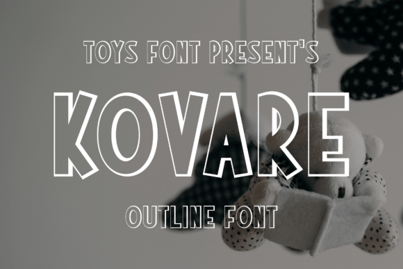 Kovare Typeface: The Ultimate Outline Font for Kids Branding
